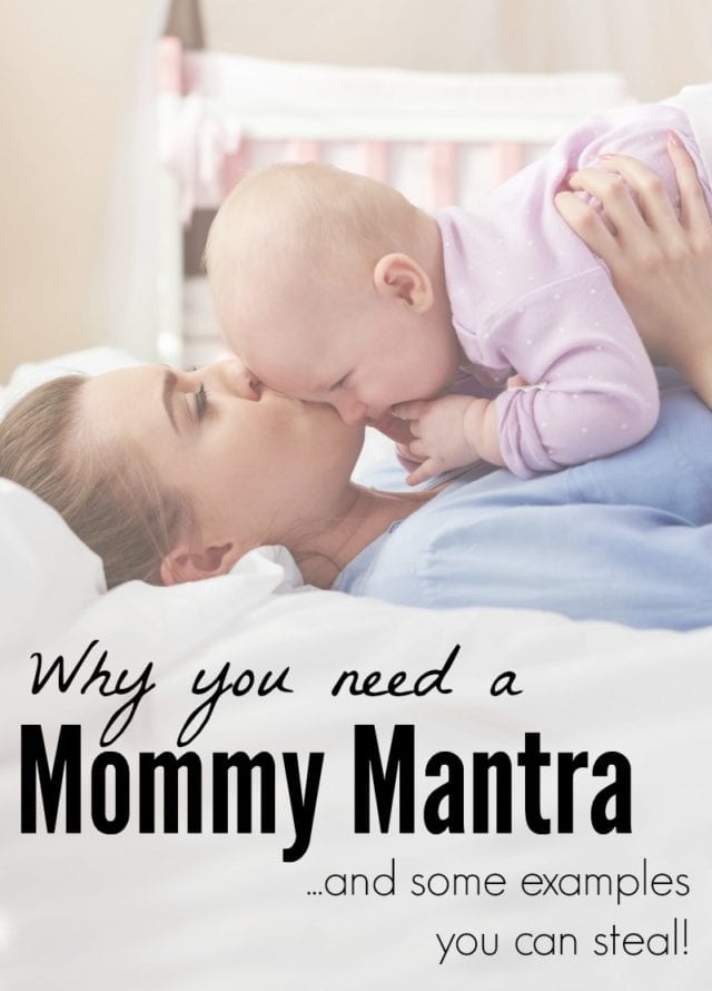 Mom life can be tough, but the right mantra can help you get through the ups and downs and crazy days! Don't have your own? Here are some ideas you can steal!
