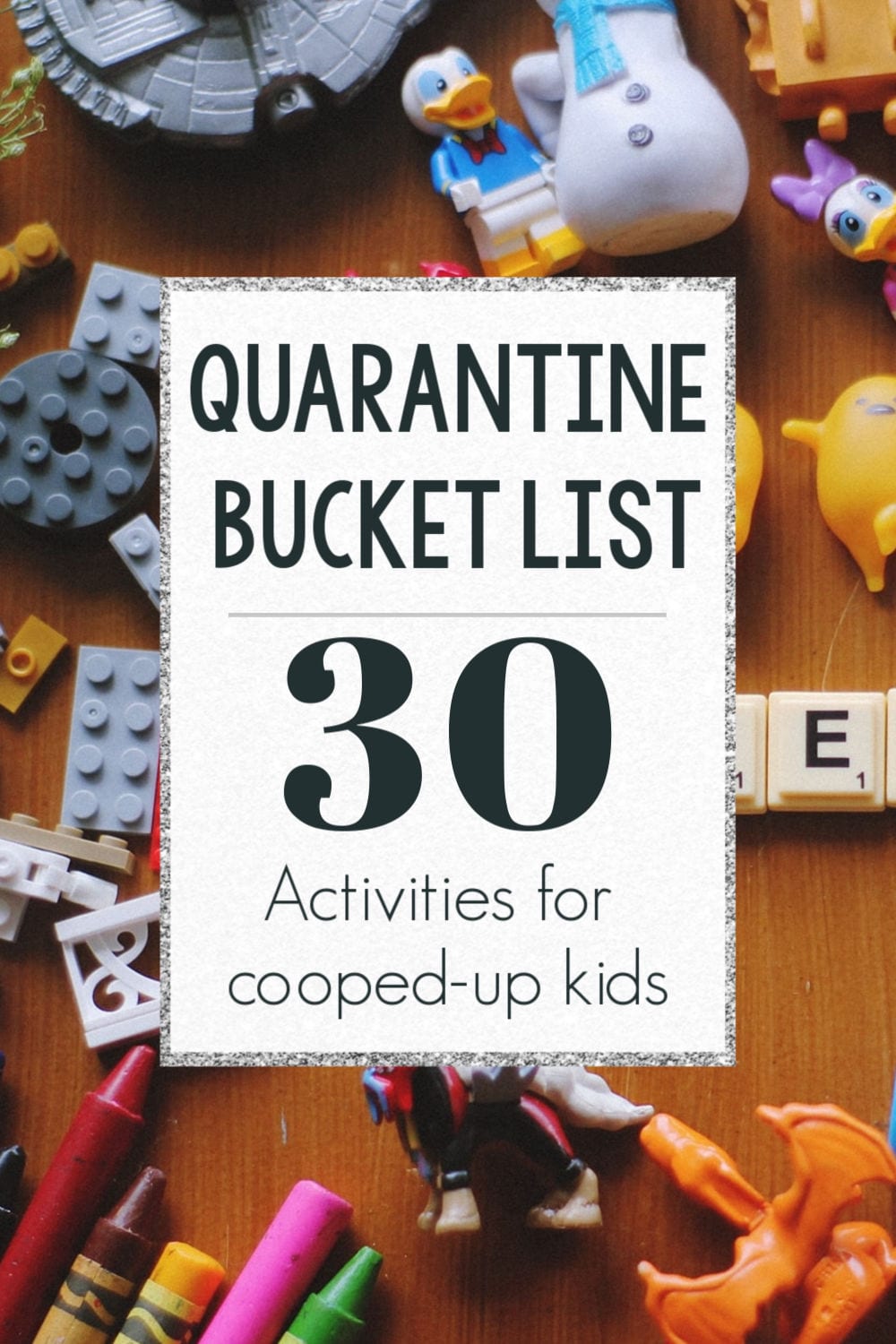 Quarantine Bucket List for Kids, by Kids Shaping Up To Be A Mom